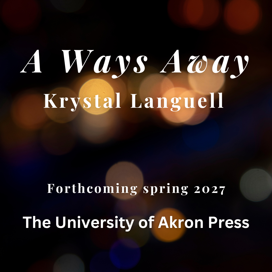 university-of-akron-press-to-publish-a-ways-away-by-krystal-languell